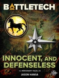 Cover: BattleTech: Innocent, and Defenseless (The Mercenary Tales, #2) - Catalyst Game Labs