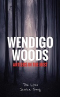 Cover: Wendigo Woods: Antlers in the Mist - Wendigo Woods