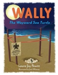 Cover: Wally, The Wayward Sea Turtle - Laura Joy Pewitt