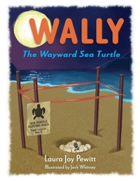 Enlarge image Cover: Wally, The Wayward Sea Turtle - Laura Joy Pewitt