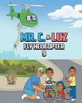 Cover: Mr. C. and Luz Fly Helicopter 9 - Fulton Books