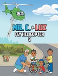 Cover: Mr. C. and Luz Fly Helicopter 9 - Fulton Books