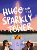 Cover: Hugo and the Sparkly Tower - Brittany Scott