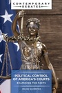 Cover: Political Control of America's Courts - ABC-CLIO