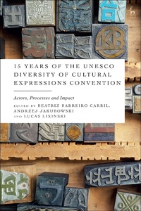 Abbildung von: 15 Years of the UNESCO Diversity of Cultural Expressions Convention - Hart Publishing