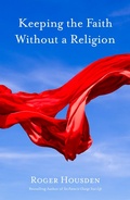 Cover: Keeping the Faith Without a Religion - St. Martin's Essentials