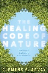 Abbildung von: The Healing Code of Nature - Sounds True