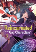 Cover: Did I Seriously Just Get Reincarnated as My Gag Character?! (Manga) Volume 3 - J-Novel Club