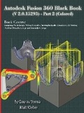 Cover: Autodesk Fusion 360 Black Book (V 2.0.15293) - Part 2 - CADCAMCAE Works