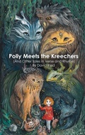 Cover: Polly Meets the Kreechers (And Other Tales in Verse and Rhyme) - David Reid