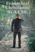 Cover: Evangelical Christianity Is A Cult - CCB Publishing