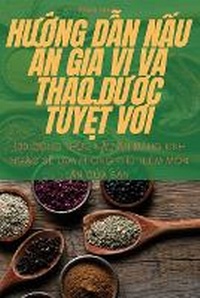 Abbildung von: HU?ng D?n N?u An Gia V? VA Th?o DU?c Tuy?t V?i