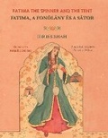 Cover: Fatima the Spinner and the Tent / FATIMA, A FONOLANY ES A SATOR - Hoopoe Books