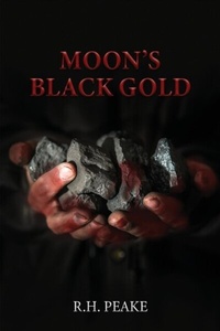 Abbildung von: Moon's Black Gold - Authors' Tranquility Press