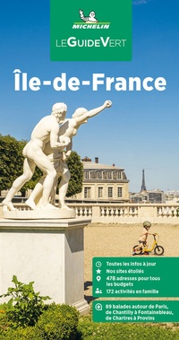 Abbildung von: Michelin Le Guide Vert Ile-de-France - Michelin Editions des Voyages