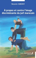 Cover: A propos  et contre l'image discriminante du Juiif marocain - Les Impliqu&eacute;s
