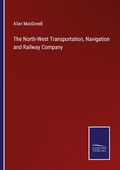 Cover: The North-West Transportation, Navigation and Railway Company - Outlook