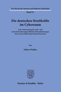 Bild: Die deutschen Streitkr&auml;fte im Cyberraum. - Duncker & Humblot