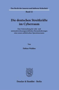 Abbildung von: Die deutschen Streitkräfte im Cyberraum. - Duncker & Humblot