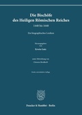 Cover: Die Bisch&ouml;fe des Heiligen R&ouml;mischen Reiches 1448 bis 1648. - Duncker & Humblot