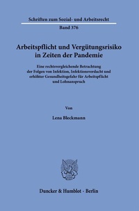 Abbildung von: Arbeitspflicht und Vergütungsrisiko in Zeiten der Pandemie. - Duncker & Humblot
