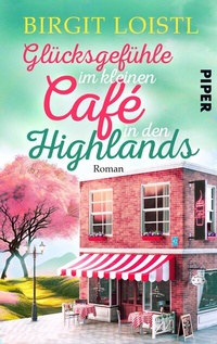 Abbildung von: Glücksgefühle im kleinen Cafe in den Highlands - Piper