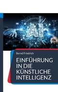 Cover: Einf&uuml;hrung in die K&uuml;nstliche Intelligenz - BoD - Books on Demand
