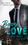 Cover: Bossy Love - Die N&auml;he zu dir - LYX