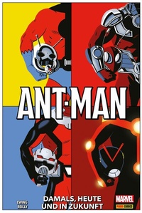 Abbildung von: ANT-MAN - DAMALS, HEUTE UND IN ZUKUNFT - Marvel bei Panini Comics