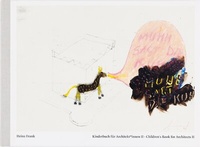 Abbildung von: Heinz Frank. Kinderbuch für Architekten*innen / Children´s Book for Architects - König, Walther