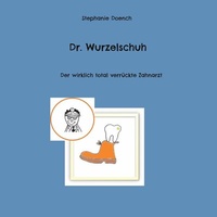 Abbildung von: Dr. Wurzelschuh - Books on Demand
