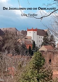 Cover: Die Jagiellonen und die Oberlausitz - Books on Demand