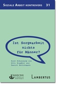 Cover: Ist Sorgearbeit nichts f&uuml;r M&auml;nner? - Lambertus