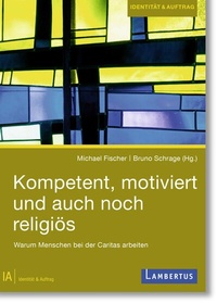 Abbildung von: Kompetent, motiviert und auch noch religiös - Lambertus