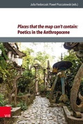 Cover: Places that the map can't contain: Poetics in the Anthropocene - Brill Deutschland