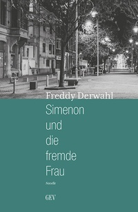 Abbildung von: Simenon und die fremde Frau - GEV - Grenz-Echo-Verlag