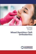 Cover: Mixed Dentition Cleft Orthodontics - LAP Lambert Academic Publishing