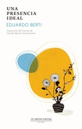 Cover: Una presencia ideal - Compa&ntilde;&iacute;a Naviera Ilimitada editores