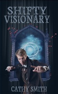 Cover: Shifty Visionary (The Shifty Magician) - Cathy Smith