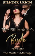 Cover: The Master's Marriage (The Billionaire's Bride, #8) - Simone Leigh Publishing