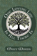 Cover: One Loving Life Is All There Is - Mary Woods