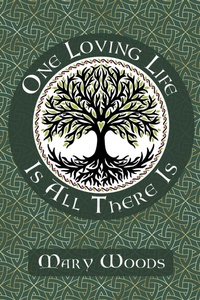 Enlarge image Cover: One Loving Life Is All There Is - Mary Woods