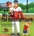 Cover: My Dad, The Baseball Coach - Game Day Family