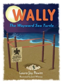 Enlarge image Cover: Wally, The Wayward Sea Turtle - Laura Joy Pewitt