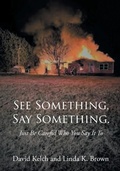 Cover: See Something, Say Something. - Page Publishing, Inc.