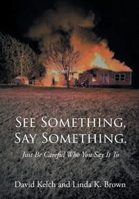 Abbildung von: See Something, Say Something. - Page Publishing, Inc.