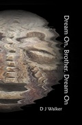 Cover: Dream On, Brother. Dream On - D J Walker