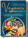 Abbildung von: Veganes Express Kochbuch für Anfänger, Studenten, Berufstätige und Faule: Die leckersten veganen Rezepte für eine gesunde & zeitsparende Ernährung im Alltag - Edition Dreiblatt