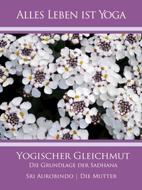 Abbildung von: Yogischer Gleichmut - AURO MEDIA Verlag und Fachbuchhandel Wilfried Schuh