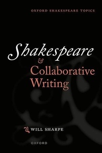 Enlarge image Cover: Shakespeare & Collaborative Writing - Oxford University Press
